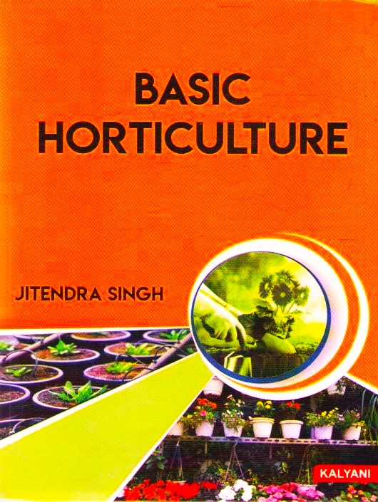Basic Horticulture - 6th Edition by Jitendra Singh