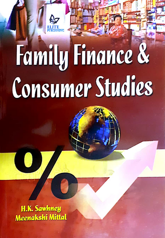 Family Finance & Consumer Studies by H.K Sawhney and Meenakshi Mittal