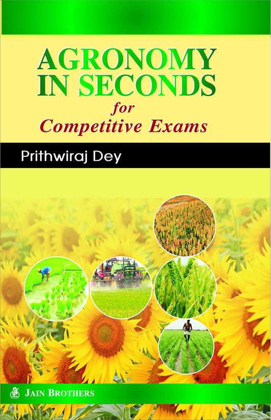 Agronomy in Seconds: For Competitive Exams by Prithwiraj Dey