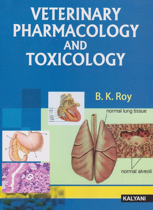 Veterinary Pharmacology and Toxicology 7th Edition by B.K. Roy