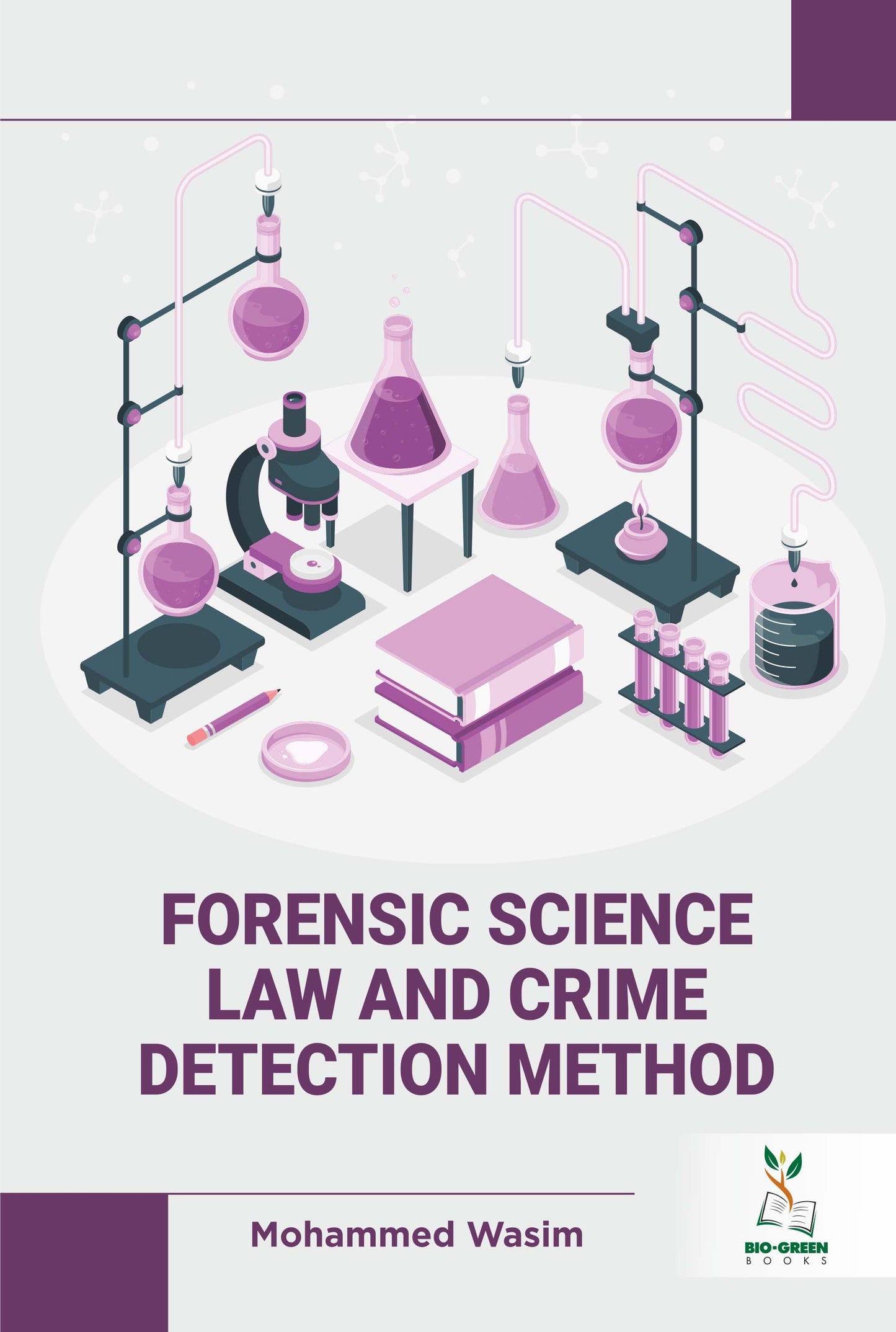 Forensic Science Law and Crime Detection Method By Mohammed Wasim