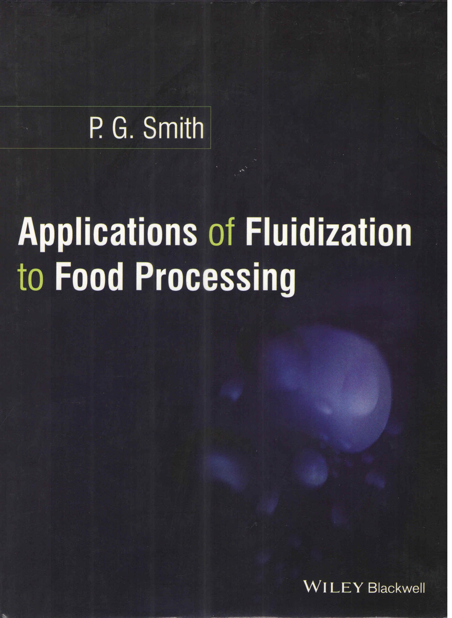 Applications of Fluidization to Food Processing By P G Smith