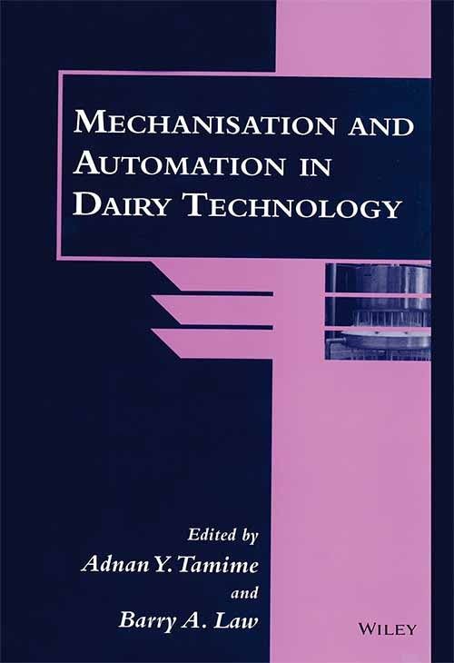 Mechanisation and Automation in Dairy Technology By Adnan Y Tamime