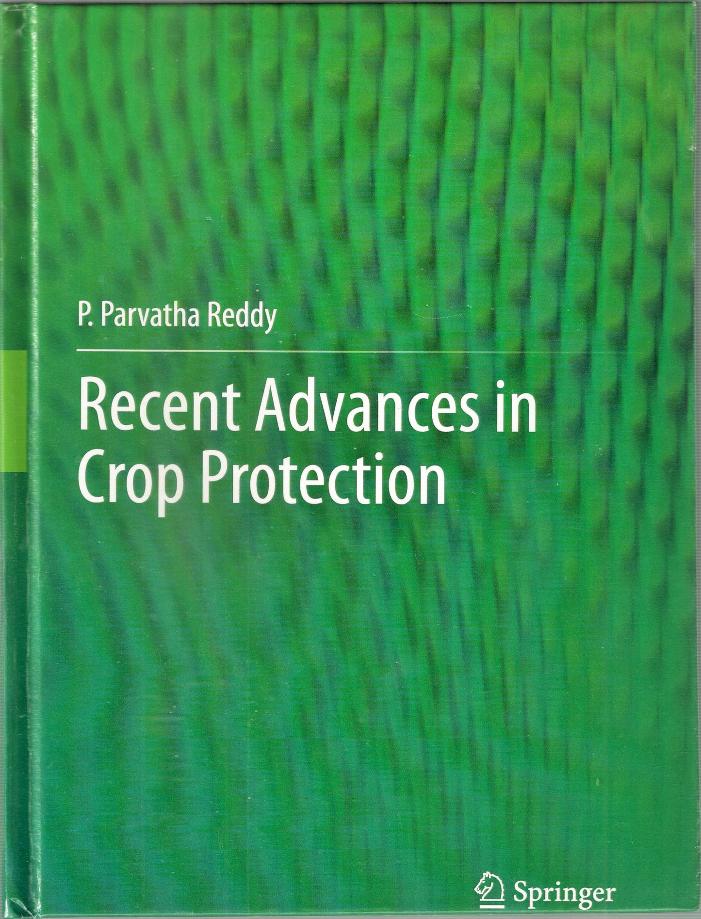 Recent Advances in Crop Protection By P Parvatha Reddy