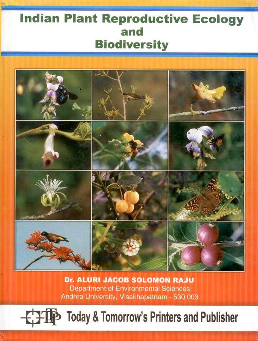 Indian Plant Reproductive Ecology and Biodiversity By A J Solomon Raju