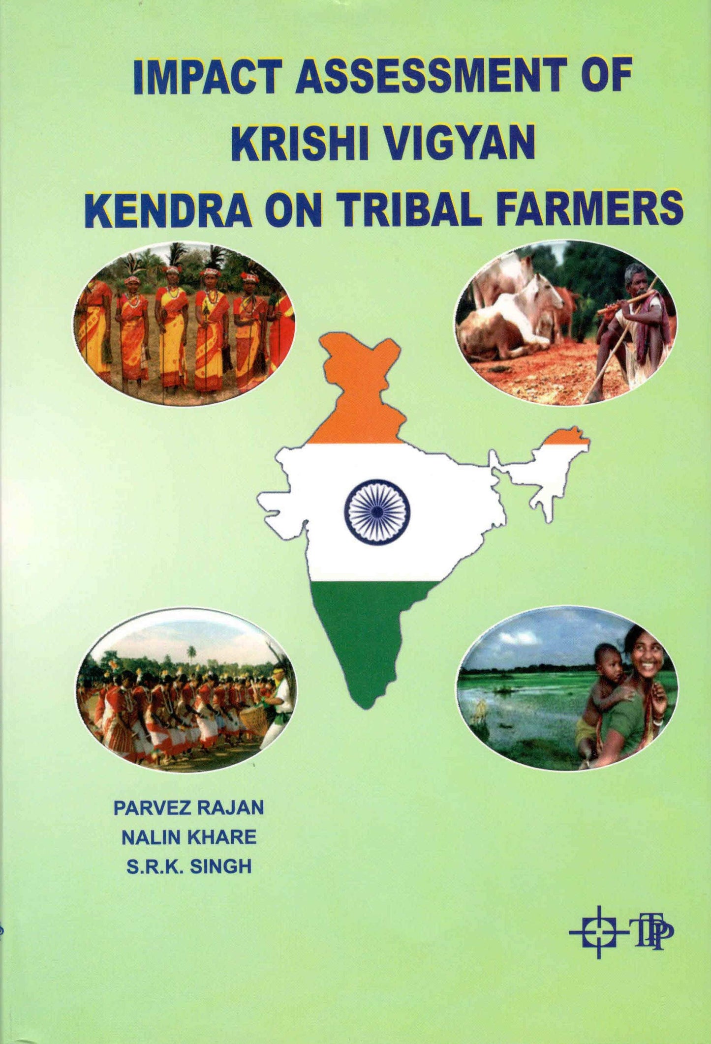 Impact Assessment of Krishi Vigyan Kendra on Tribal Farmers By Nalin Khare