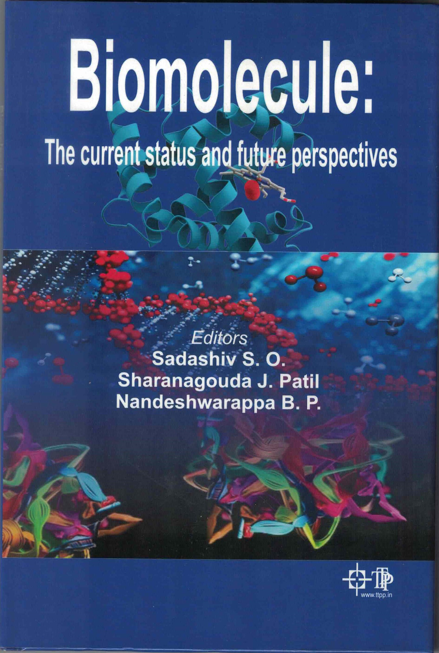 Biomolecule: The Current Status and Future Perspectives By S. O. Sadashiv