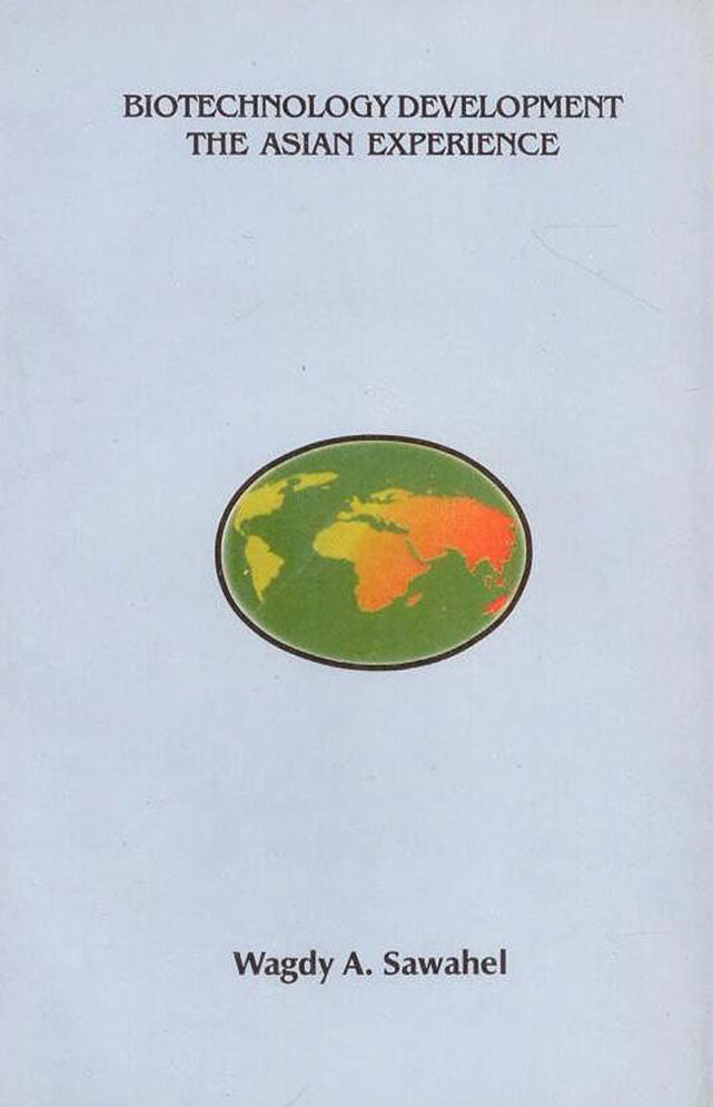 Biotechnology Development:The Asian Experience By Wagdy A Sawahel