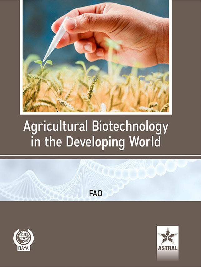 Agricultural Biotechnology in the Developing World By FAO