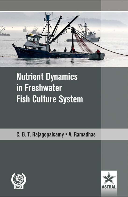Nutrient Dynamics in Freshwater Fish Culture System By C. B. T. Rajagopalsamy