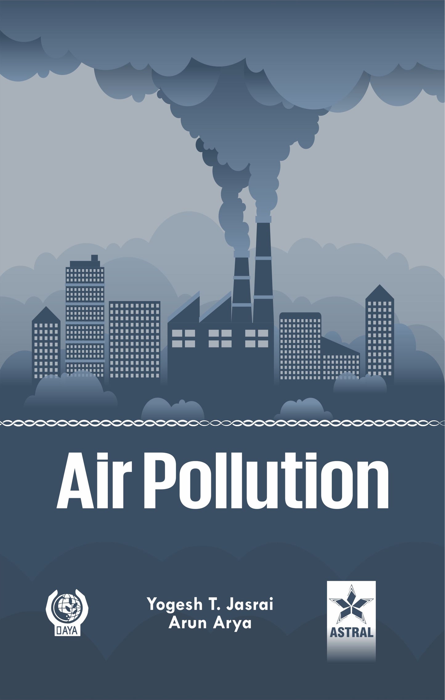 Air Pollution: Development At What Cost? By Yogesh T Jasrai