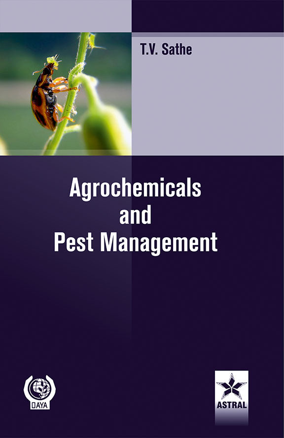 Agrochemicals and Pest Management By T V Sathe