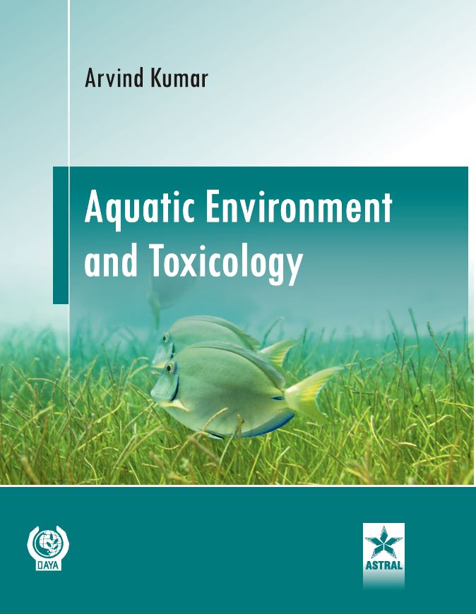 Aquatic Environment and Toxicology By Arvind ed Kumar