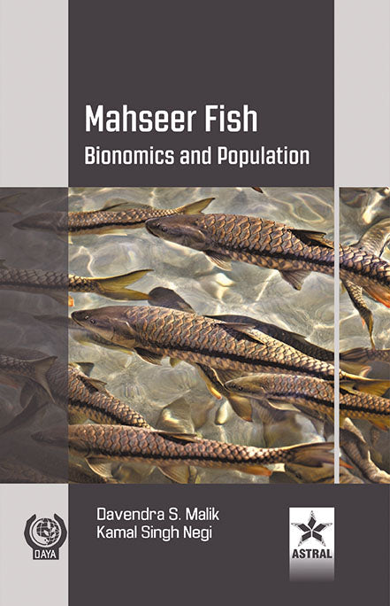 Mahseer Fish Bionomics and Population: Barrage Impact on Fish Biology By Davendra S Malik