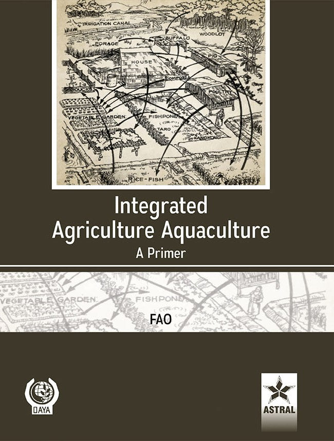 Integrated Agriculture Aquaculture: A Primer By FAO