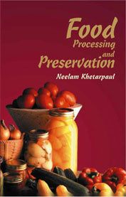Food Processing and Preservation By Neelam Khetarpaul