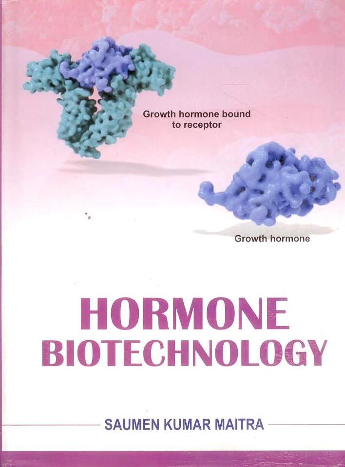 Hormone Biotechnology By Saumen Kumar Maitra