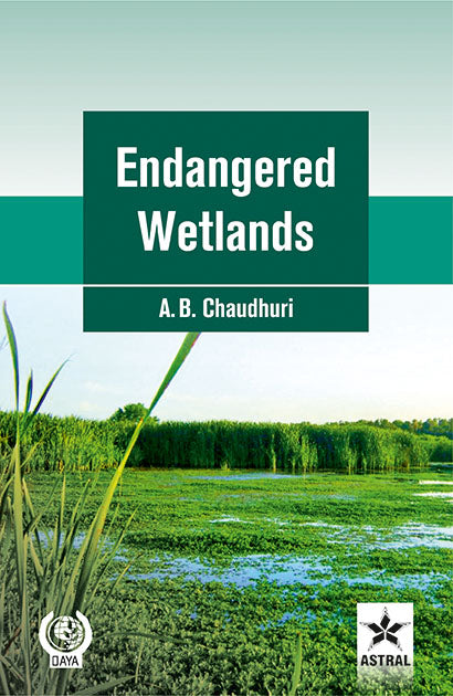 Endangered Wetlands By A B Chaudhuri