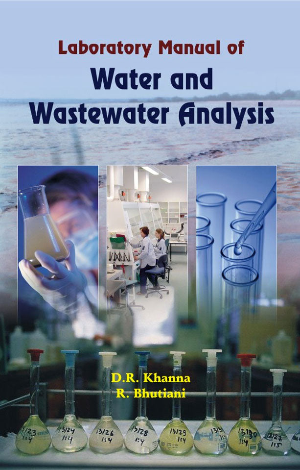 Laboratory Manual of Water and Wastewater Analysis By D. R. Khanna