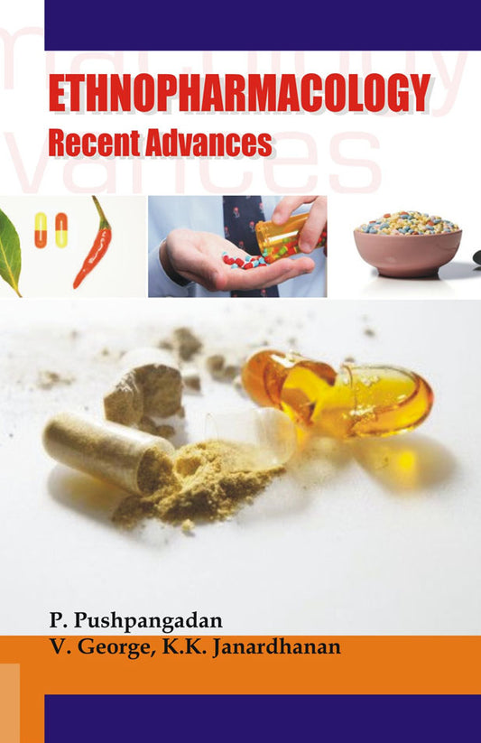 Ethnopharmacology: Recent Advances By K. K. Jnardhanan
