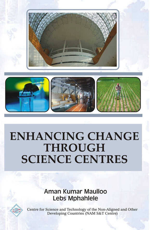 Enhancing Change through Science Centres/NAM S&T Centre By Aman Kumar Maulloo