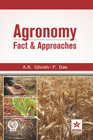 Agronomy: Facts and Approaches By P. Das