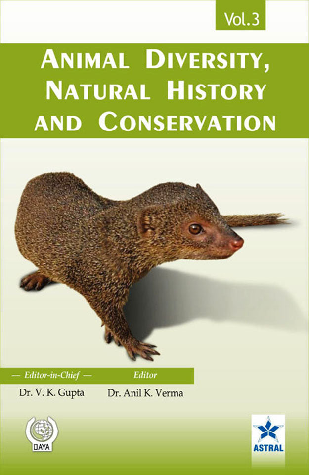 Animal Diversity: Natural History and Conservation Vol. 3 By Anil K Verma