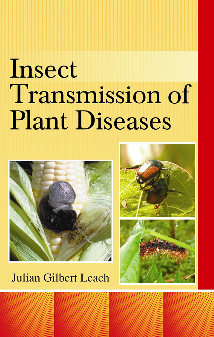 Insect Transmission of Plant Diseases By Julian Gilbert Leach