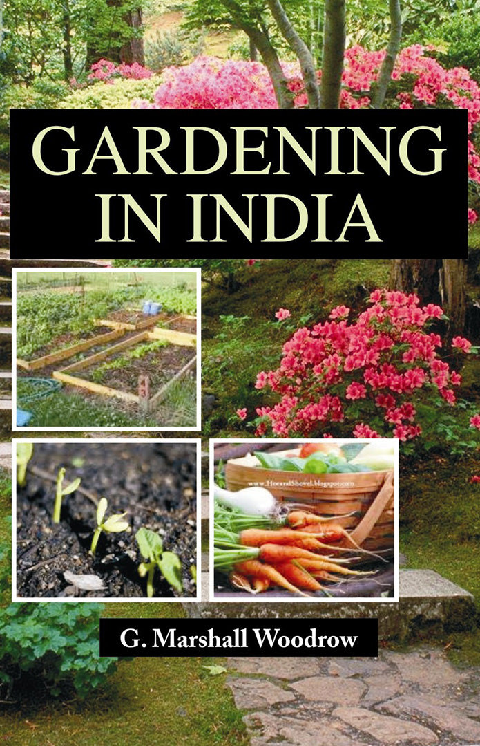 Gardening in India By G Marshall Woodrow