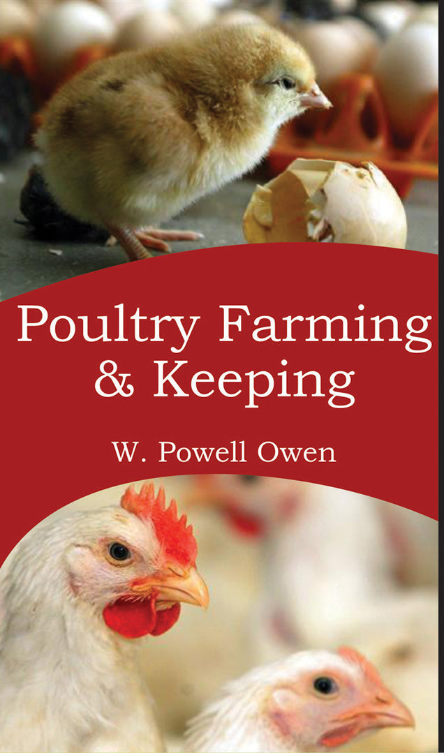 Poultry Farming and Keeping By W Powell Owen