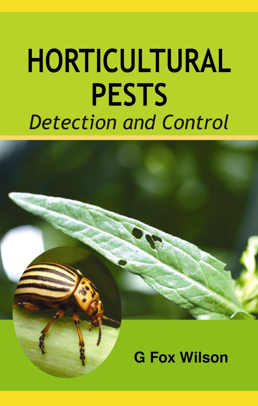 Horticultural Pests: Detection and Control By George Fox Wilson
