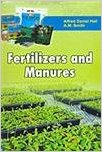 Fertilizers and Manures By Alfred Daniel Hall
