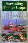 Harvesting Timber Crops By A E Wackerman