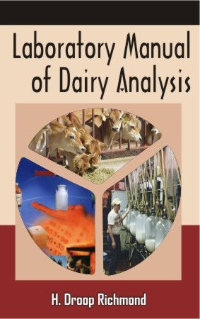 Laboratory Manual of Dairy Analysis 3rd Revised edn By H Droop Richmond
