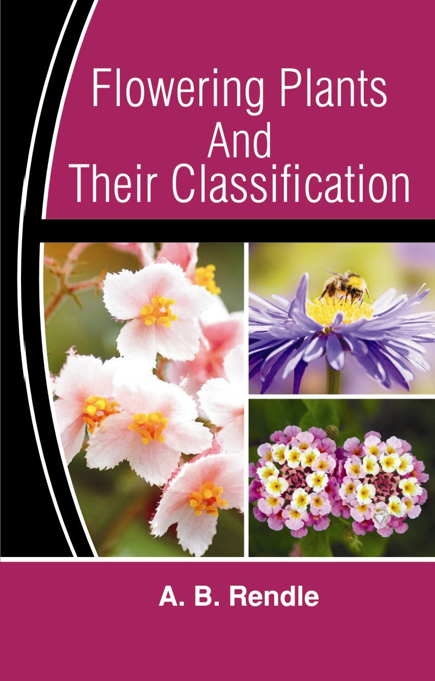 Flowering Plants and their Classification in 2 Vols 2nd edn By Alfred Barton Rendle