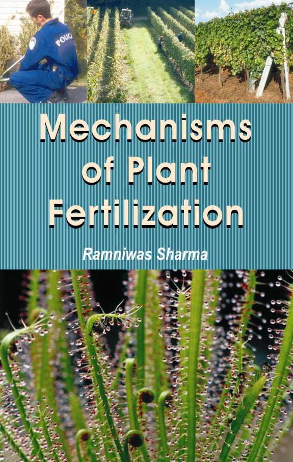 Mechanisms of Plant Fertilization By Ramniwas Sharma