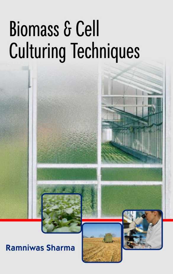 Biomass and Cell Culturing Techniques By Ramniwas Sharma