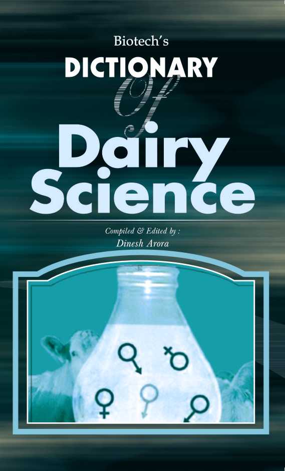Biotechs Dictionary of Dairy Science By Dinesh Arora