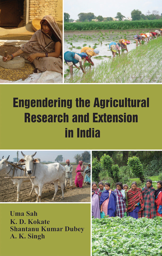 Engendering the Agricultural Research and Extension in India By Uma Sah