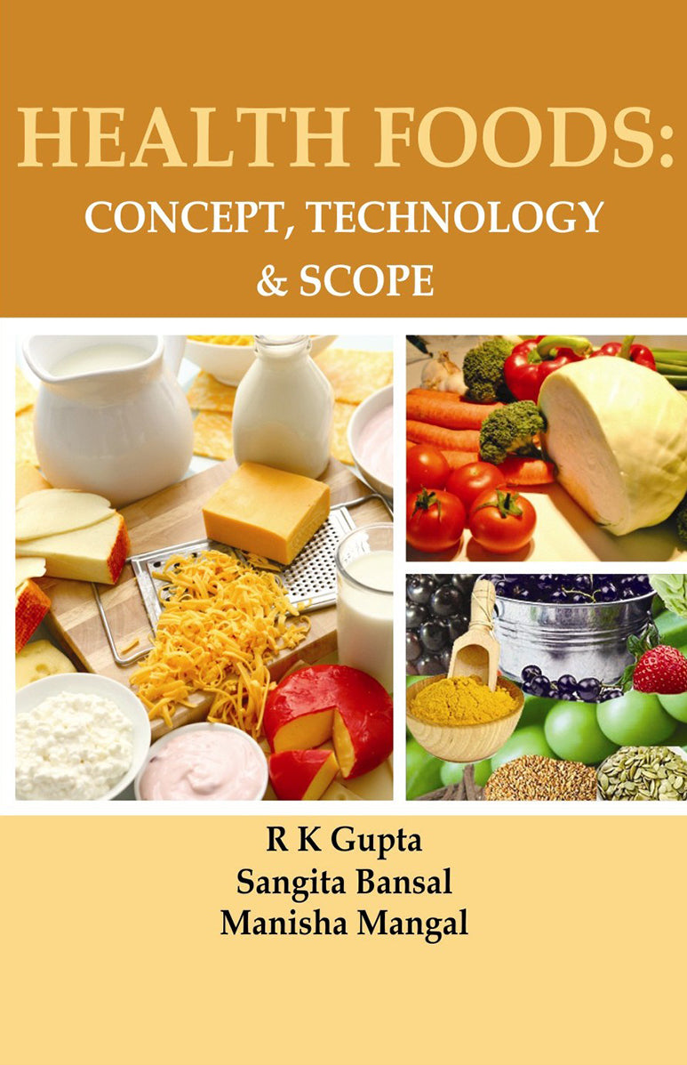 Health Foods: Concept Technology and Scope in 2 Vols By R K Gupta