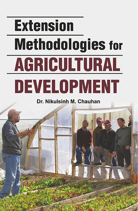 Extension Methodologies for Agricultural Development By Nikulsinh M Chauhan