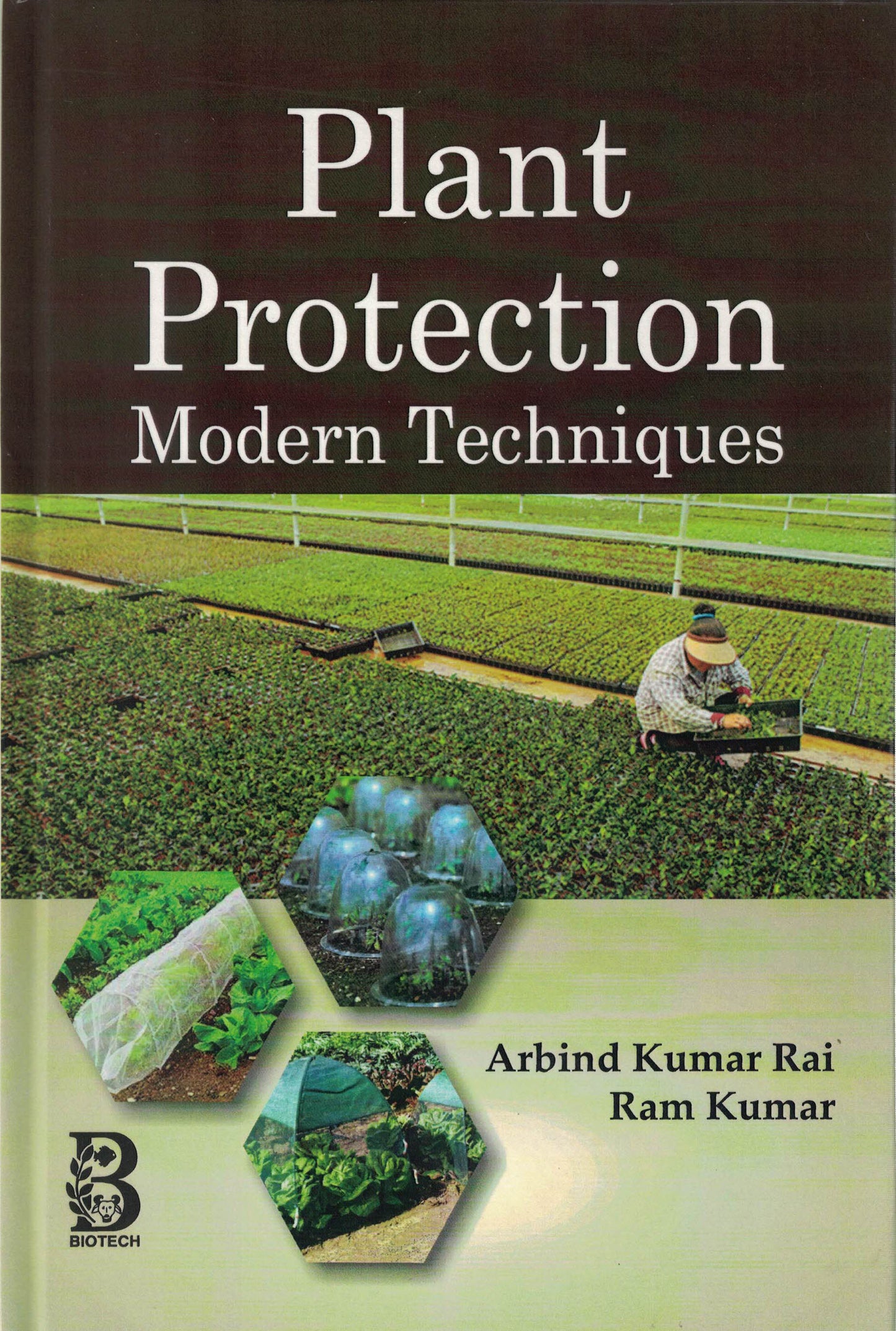 Plant Protection Modern Techniques By Arbind Kumar Rai