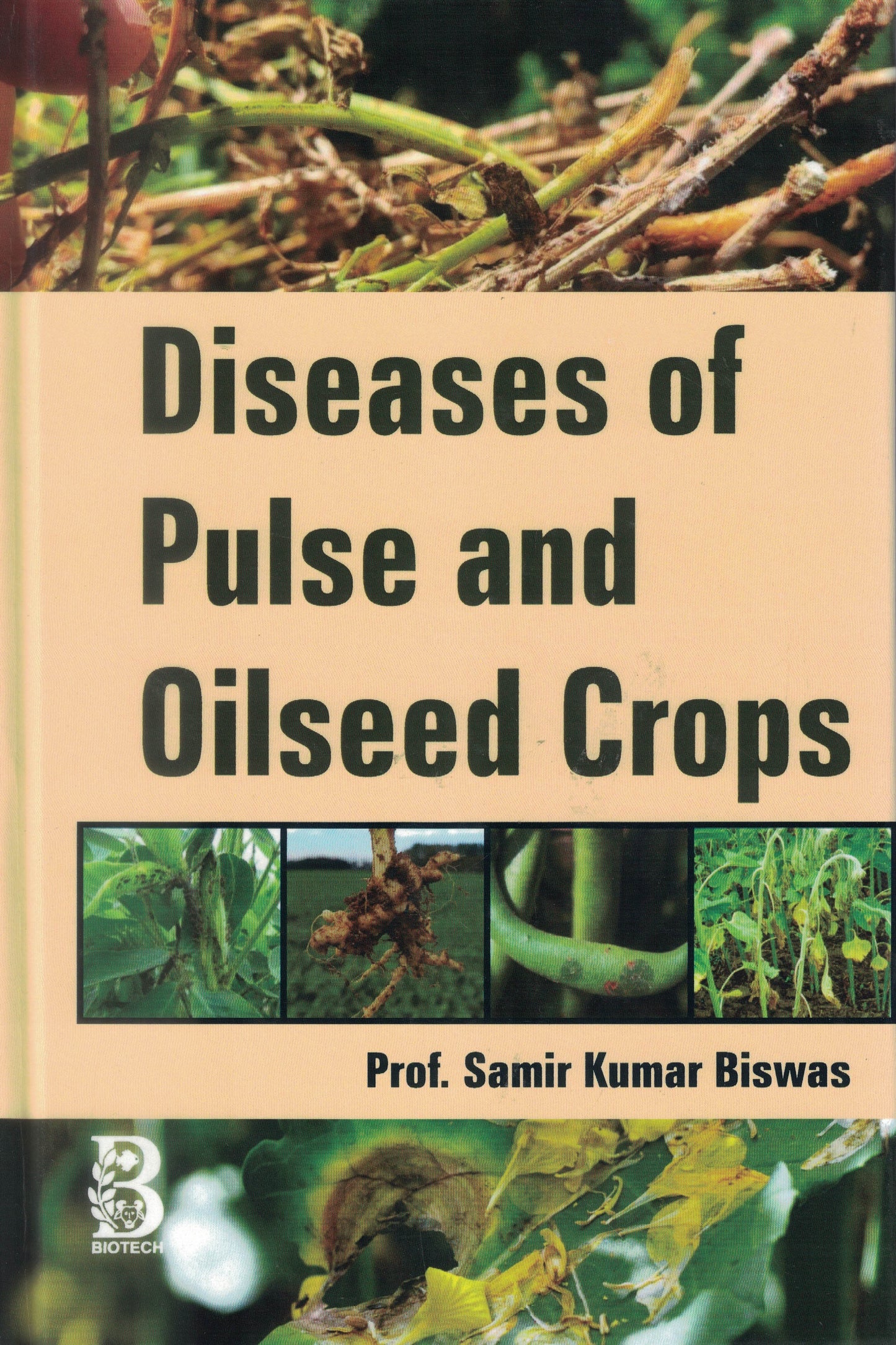 Diseases of Pulse and Oilseed Crops By Samir Kumar Biswas
