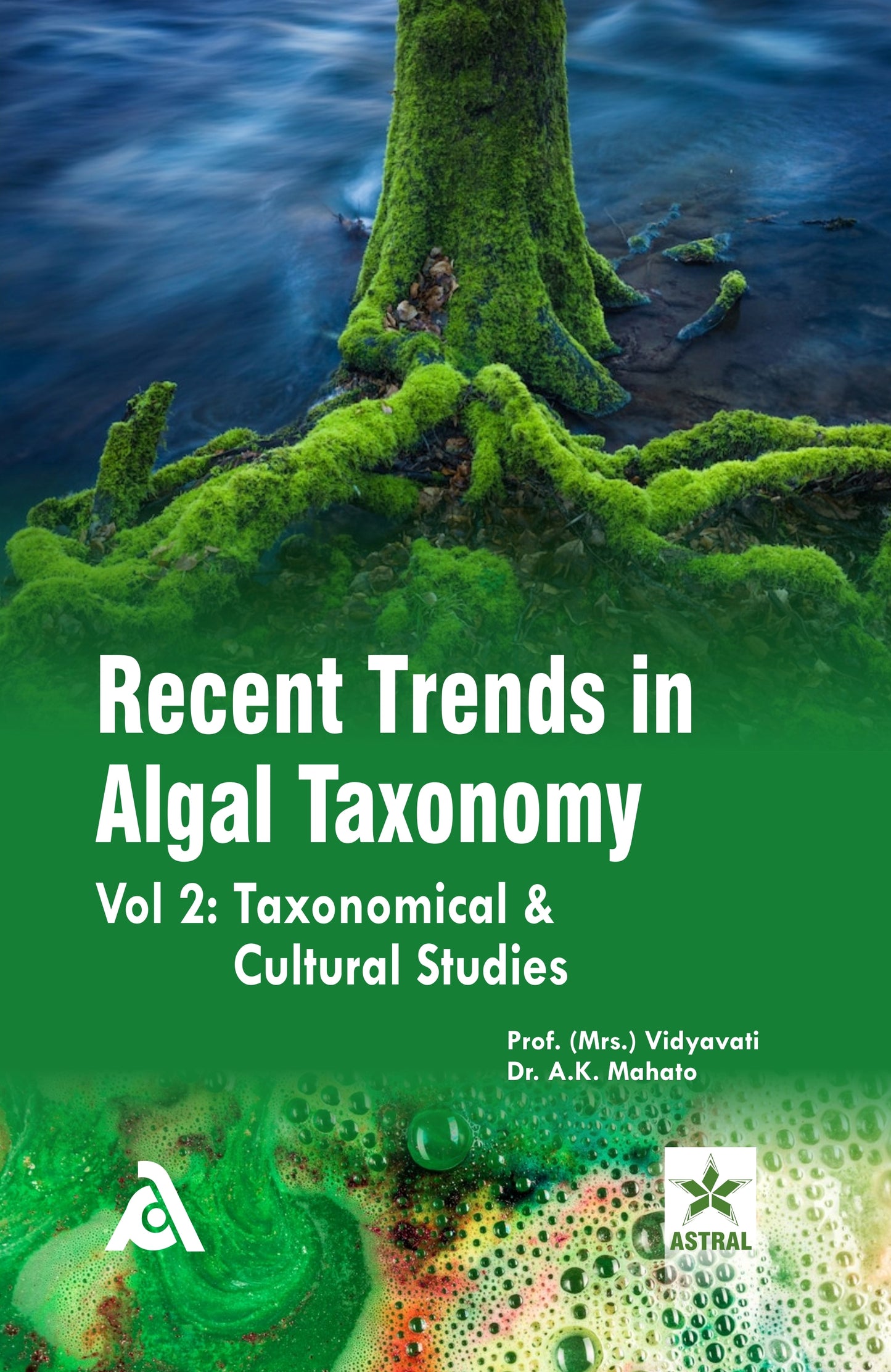 Recent Trends in Algal Taxonomy Vol 2: Taxonomical & Cultural Studies By A K Mahato