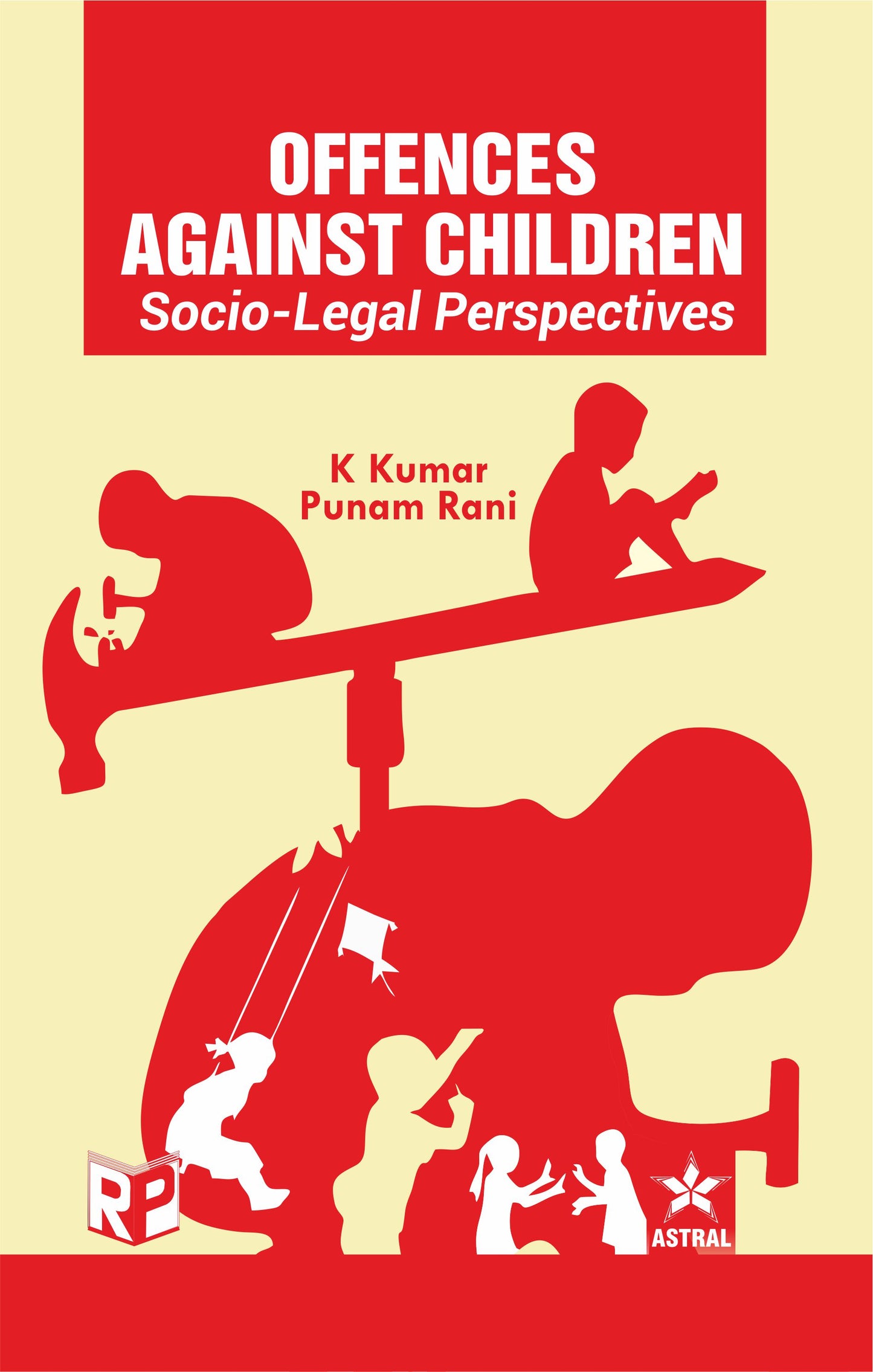 Offences Against Women: Socio Legal Perspectives By K Kumar