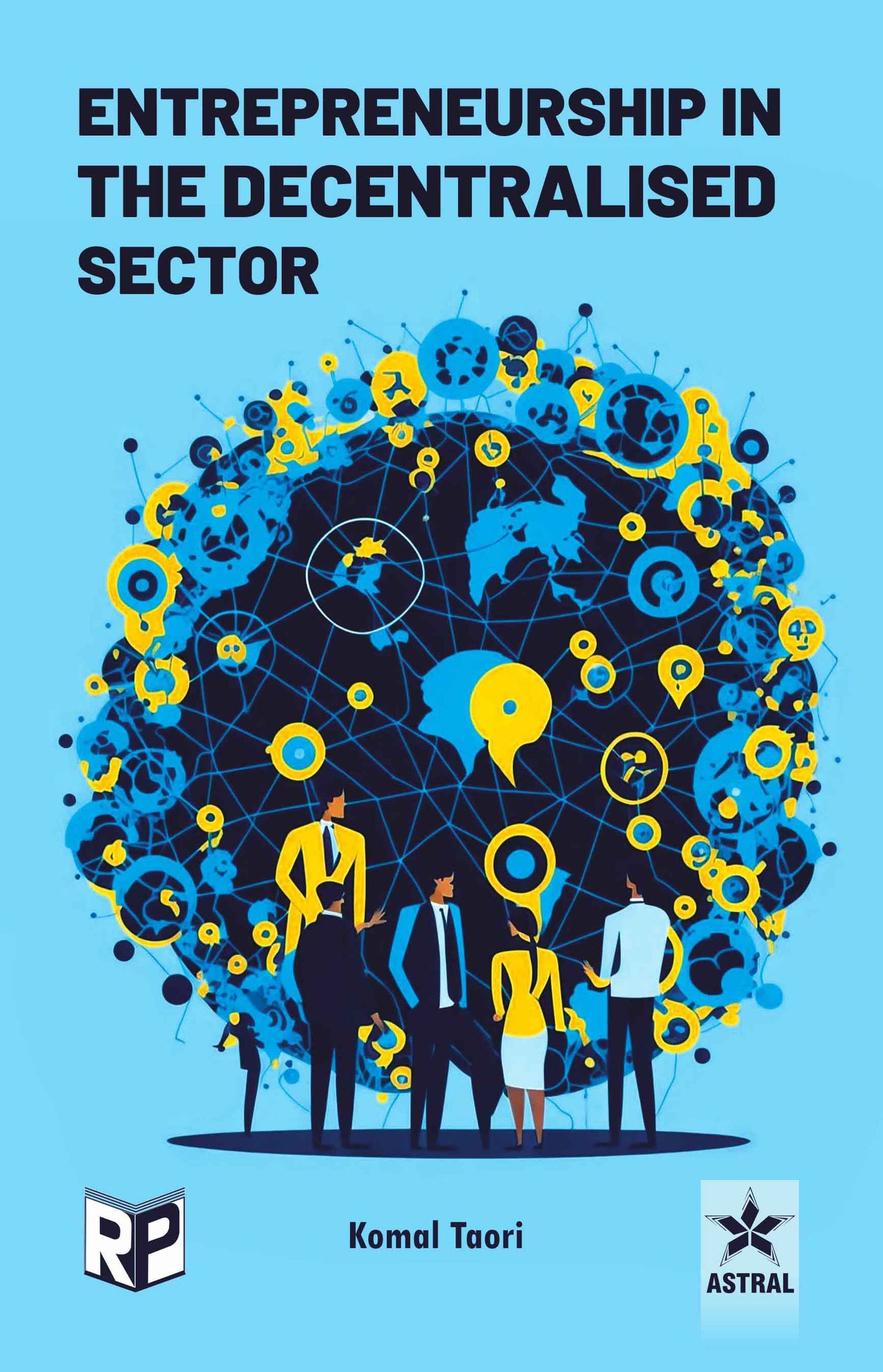 Entrepreneurship in the Decentralized Sector By Kamal Taori