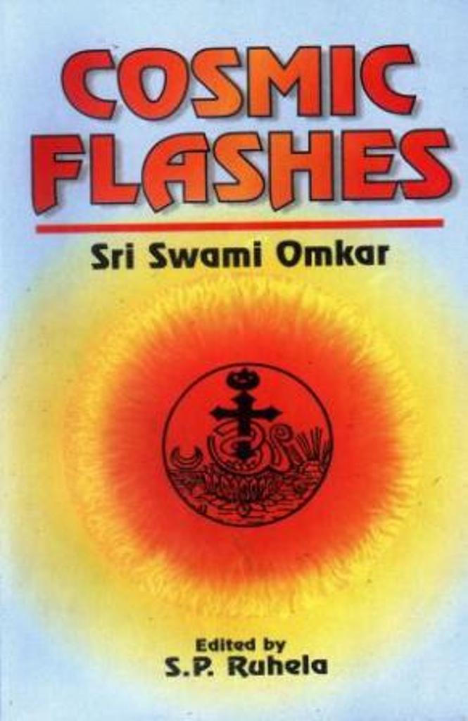 Cosmic Flashes By S P Ruhela