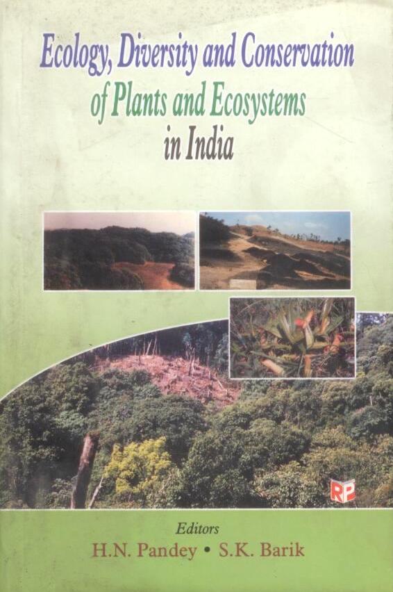 Ecology Diversity and Conservation of Plants and Ecosystems in India By H N Pandey