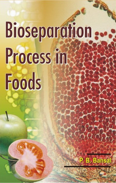 Bioseparation Process in Foods By P B Bansal