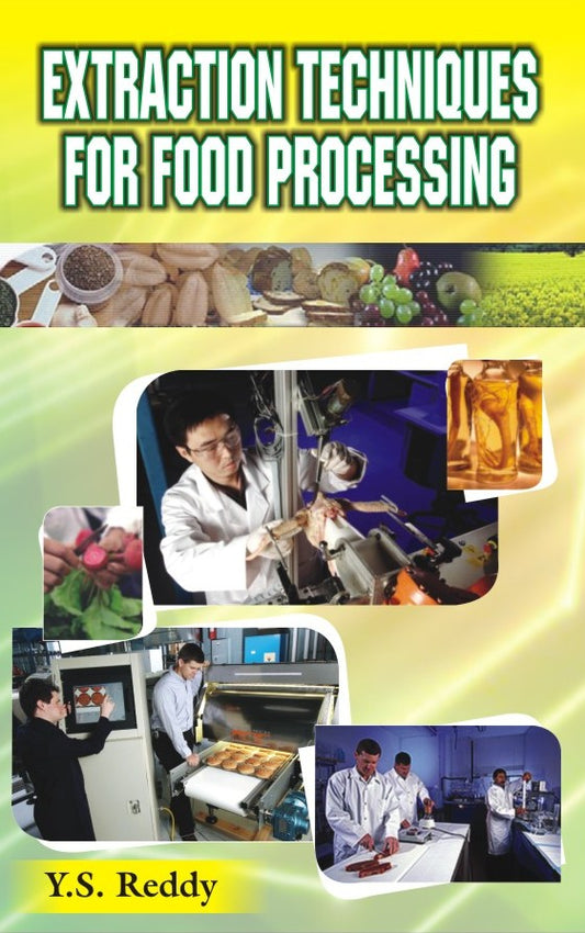 Extraction Techniques for Food Processing By Y S Reddy